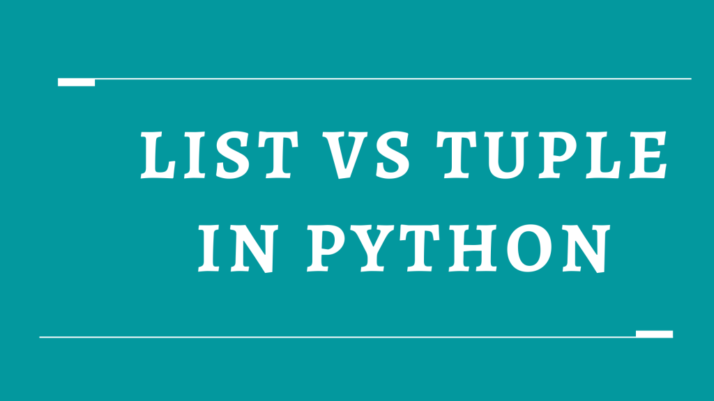 List VS Tuple In Python - Differences Explained With Example - Python4U